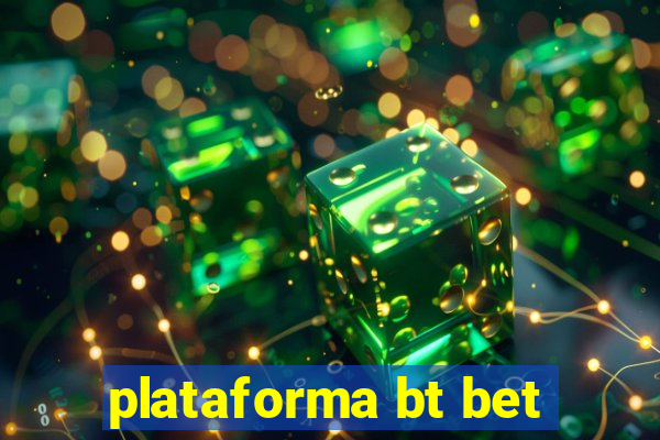 plataforma bt bet